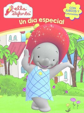 ELLA LA ELEFANTA. ACTIVIDADES. UN DÍA ESPECIAL