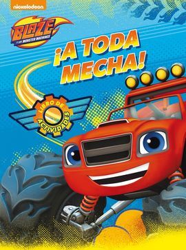 ¡A TODA MECHA! BLAZE Y LOS MONSTER MACHINES. ACTIVIDADES