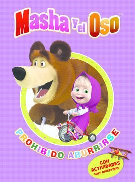 MASHA Y EL OSO. PROHIBIDO ABURRIRSE