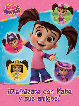 KATE & MIM MIM. ACTIVIDADES. ¡DISFRÁZATE CON KATE Y SUS AMIGOS!