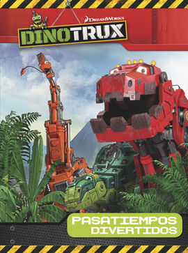 DINOTRUX. ACTIVIDADES. PASATIEMPOS DIVERTIDOS