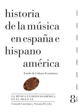 HISTORIA DE LA MÚSICA EN ESPAÑA E HISPANOAMÉRICA. TOMO 8. TAPA DURA.