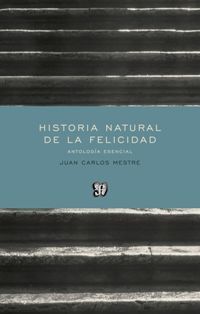 HISTORIA NATURAL DE LA FELICIDAD