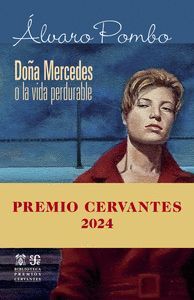 DOÑA MERCEDES O LA VIDA PERDURABLE (PREMIO CERVANTES)