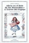 ALICIA EN EL PAÍS DE LAS MARAVILLAS. A TRAVÉS DEL ESPEJO