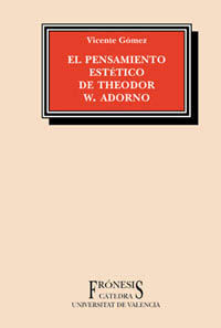 EL PENSAMIENTO ESTÃTICO DE THEODOR W. ADORNO