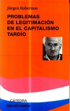 PROBLEMAS DE LEGITIMACIÓN EN EL CAPITALISMO TARDÍO