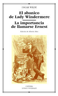 EL ABANICO DE LADY WINDERMERE. LA IMPORTANCIA DE LLAMARSE ERNEST
