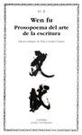 WEN FU: PROSOPOEMA DEL ARTE DE LA ESCRITURA