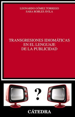 TRANSGRESIONES IDIOMÁTICAS EN EL LENGUAJE DE LA PUBLICIDAD