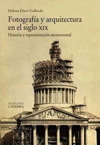 FOTOGRAFIA Y ARQUITECTURA EN EL SIGLO XIX