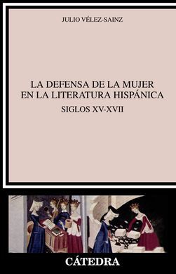 LA DEFENSA DE LA MUJER EN LA LITERATURA HISPÁNICA