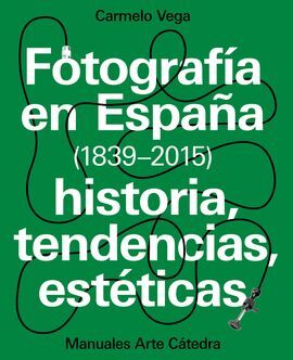 FOTOGRAFÍA EN ESPAÑA (1839-2015)