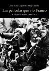 LAS PELÍCULAS QUE VIO FRANCO (Y QUE NO TODOS PUDIERON DISFRUTAR)