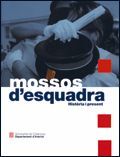 MOSSOS D'ESQUADRA. HISTÒRIA I PRESENT/ELS