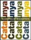 CATALUNYA, A COUNTRY OF ENCOUNTERS (3Âª EDICIÃ REVISADA)