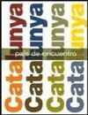 CATALUÑA, PAÍS DE ENCUENTRO (3A EDICIÓ REVISADA)