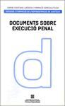 DOCUMENTS SOBRE EXECUCIÓ PENAL.