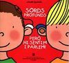 SORDS PROFUNDS, PERÒ HI SENTIM I PARLEM!