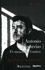 ANTONIO CHAVARRÍAS. EL CINEASTA DE L'OMBRA