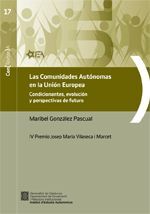 COMUNIDADES AUTÓNOMAS EN LA UNIÓN EUROPEA. CONDICIONANTES, EVOLUCIÓN Y PERSPECTI