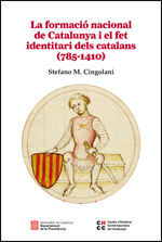 FORMACIÓ NACIONAL DE CATALUNYA I EL FET IDENTITARI DELS CATALANS (785-1410)/LA