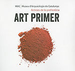 ART PRIMER. ARTISTES DE LA PREHISTÒRIA