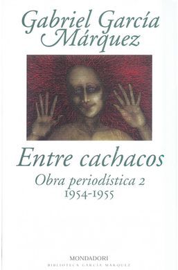 ENTRE CACHACOS. OBRA PERIODISTICA, 2. 1954-1955