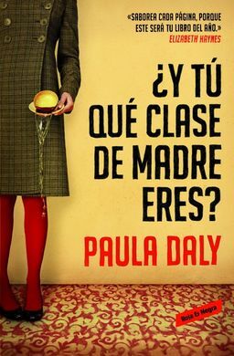 ¿Y TÚ QUE CLASE DE MADRE ERES?