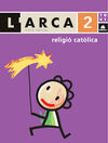 L'ARCA RELIGIÓ CATÒLICA 2 CICLE INICIAL