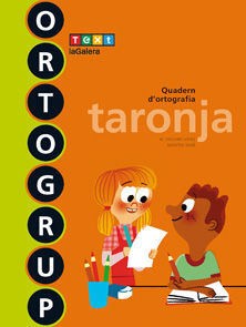 ORTOGRUP TARONJA - Q. D´ORTOGRAFIA I DICTATS - 1º ED. PRIM.