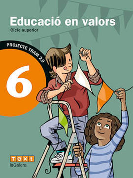 TRAM 2.0 - EDUCACIÓ EN VALORS 6