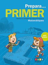 PREPARA... PRIMER. MATEMÀTIQUES