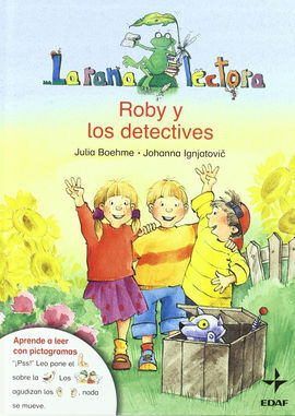 LA RANA LECTORA ROBY Y LOS DETECTIVES