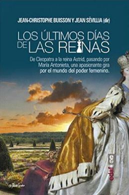 LOS ÚLTIMOS DÍAS DE LAS REINAS