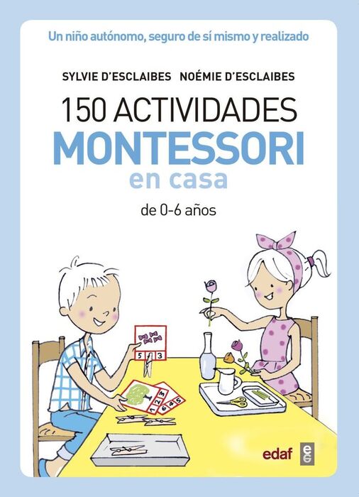 150 ACTIVIDADES MONTESSORI EN CASA DE 0-6 AÑOS