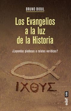 LOS EVANGELIOS A LA LUZ DE LA HISTORIA