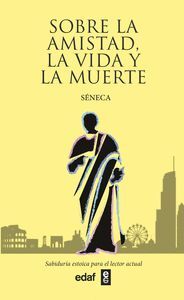 SOBRE LA AMISTAD, LA VIDA Y LA MUERTE