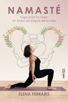 NAMASTE - YOGA PARA LA MUJER EN TODAS LAS ETAPAS D