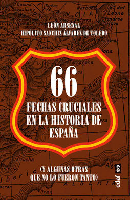 66 FECHAS CRUCIALES EN LA HISTORIA DE ESPAÑA