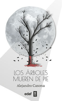 LOS ARBOLES MUEREN DE PIE