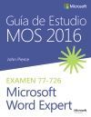 GUÍA DE ESTUDIO MOS 2016 PARA MICROSOFT WORD EXPERT