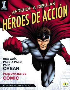 APRENDE A DIBUJAR HÉROES DE ACCIÓN