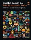 DRAPLIN DESIGN CO.: PRÁCTICAMENTE TODO