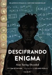 DESCIFRANDO ENIGMA. ALAN TURING: UN GENIO DE SU TIEMPO