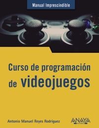 CURSO DE PROGRAMACIÓN DE  VIDEOJUEGOS