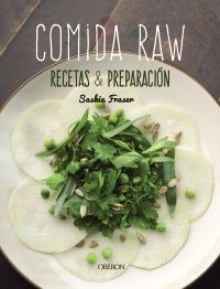 COMIDA RAW. RECETAS Y PR