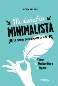 MI DESAFÍO. MINIMALISTA 12 PLANES PARA ALIGERAR TU VIDA