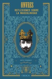 ONVRES. REFLEXIONES SOBRE LA MASCULINIDAD