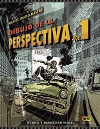 PERSPECTIVA. VOLUMEN 1. TÉCNICA Y NARRACIÓN VISUAL